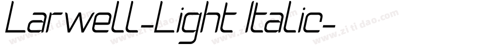 Larwell-Light Italic字体转换